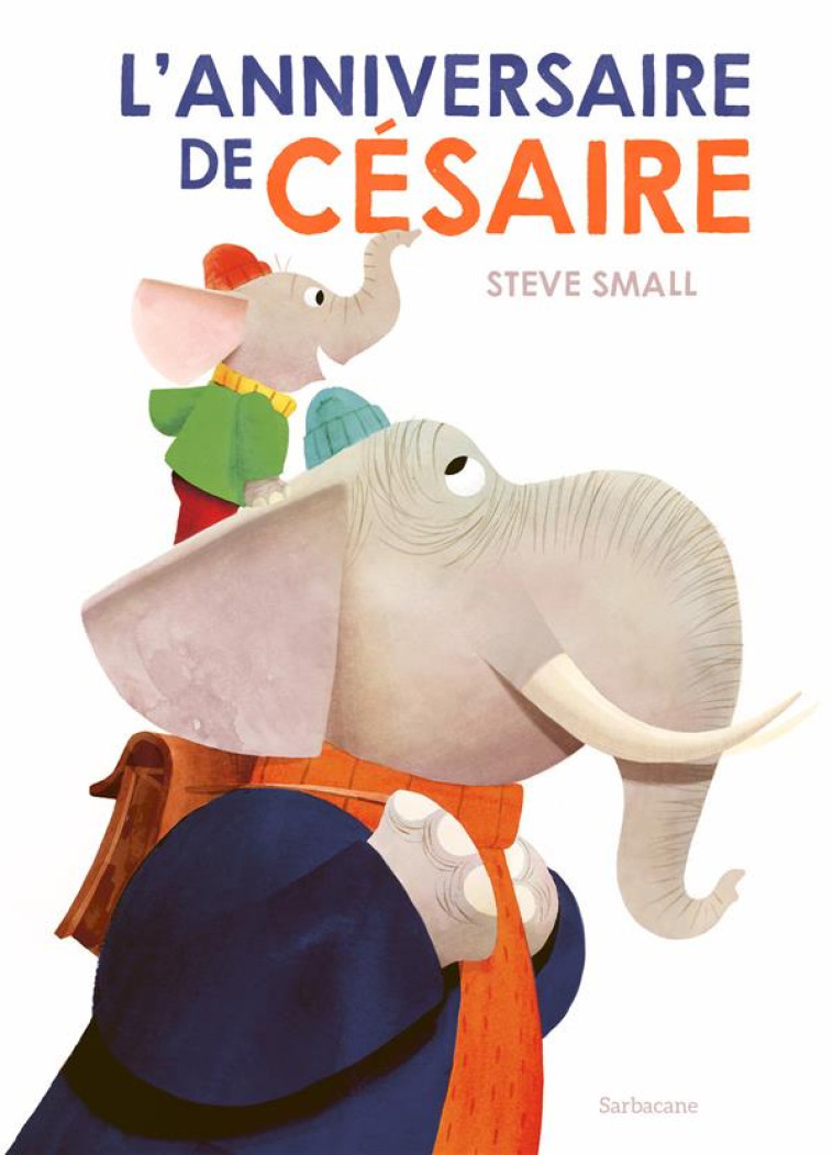 L'ANNIVERSAIRE DE CESAIRE - SMALL - SARBACANE