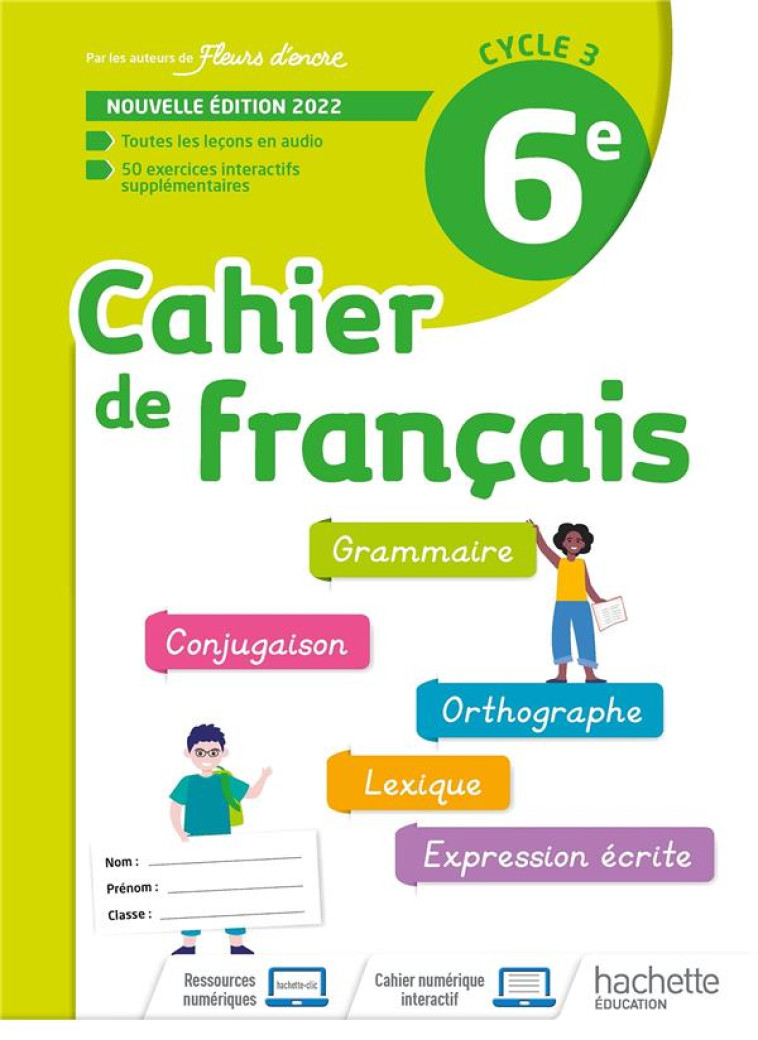 CAHIER DE FRANCAIS CYCLE 3/6E - CAHIER D'ACTIVITES - ED. 2022 - BERTAGNA - HACHETTE