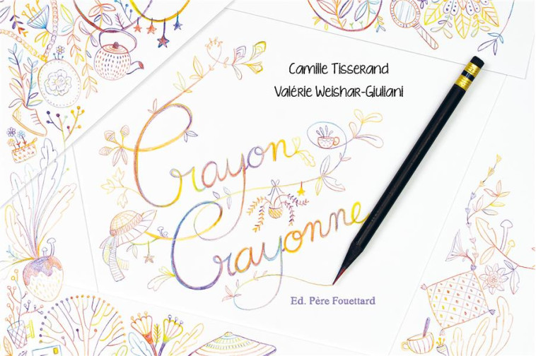 CRAYON CRAYONNE - WEISHAR-GIULIANI - PERE FOUETTARD