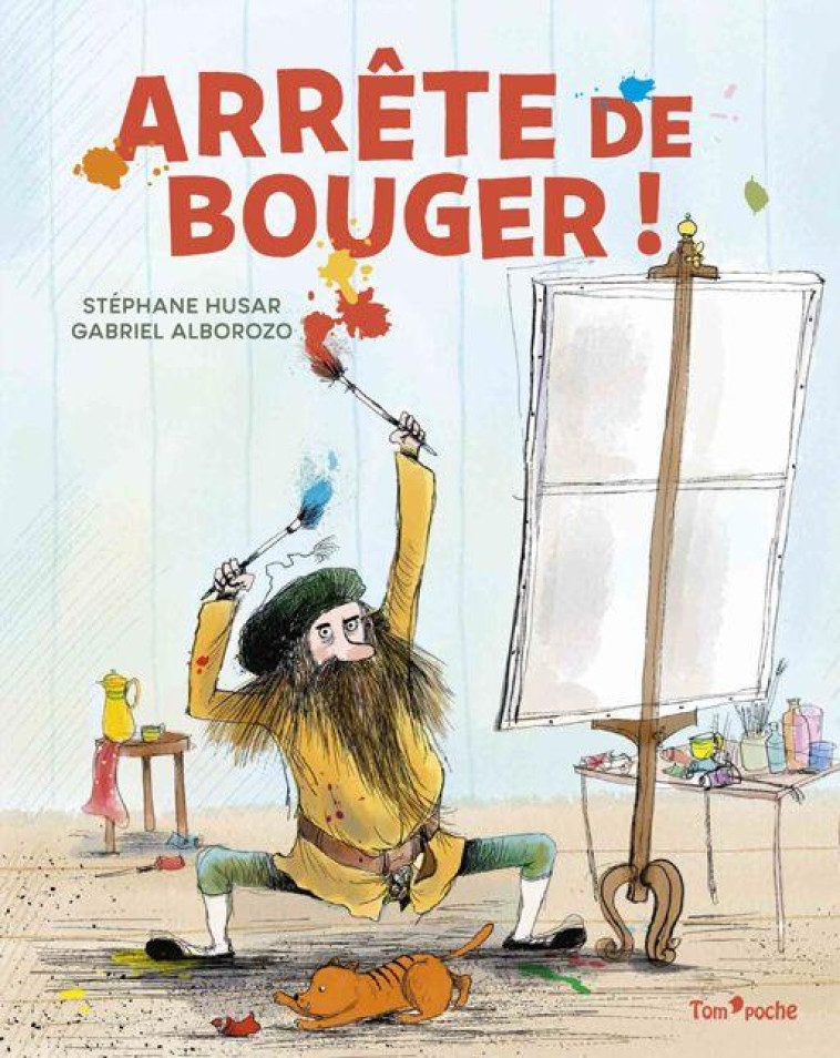 ARRETE DE BOUGER - HUSAR/ALBOROZO - TOM POCHE