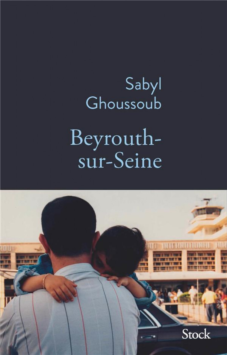 BEYROUTH-SUR-SEINE - GHOUSSOUB SABYL - STOCK