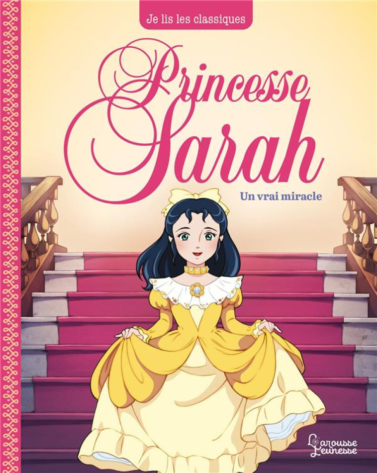 PRINCESSE SARAH T3, UN VRAI MIRACLE - JE LIS LES CLASSIQUES - BURNETT/BOUYSSOU - LAROUSSE