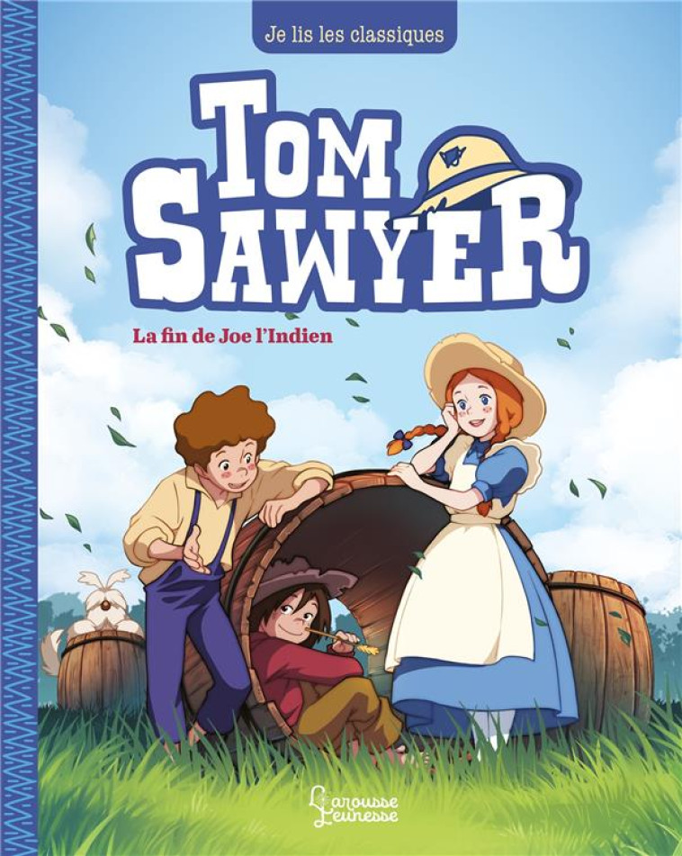 TOM SAWYER T3, JOE L'INDIEN - JE LIS LES CLASSIQUES - TWAIN/SAENZ - LAROUSSE