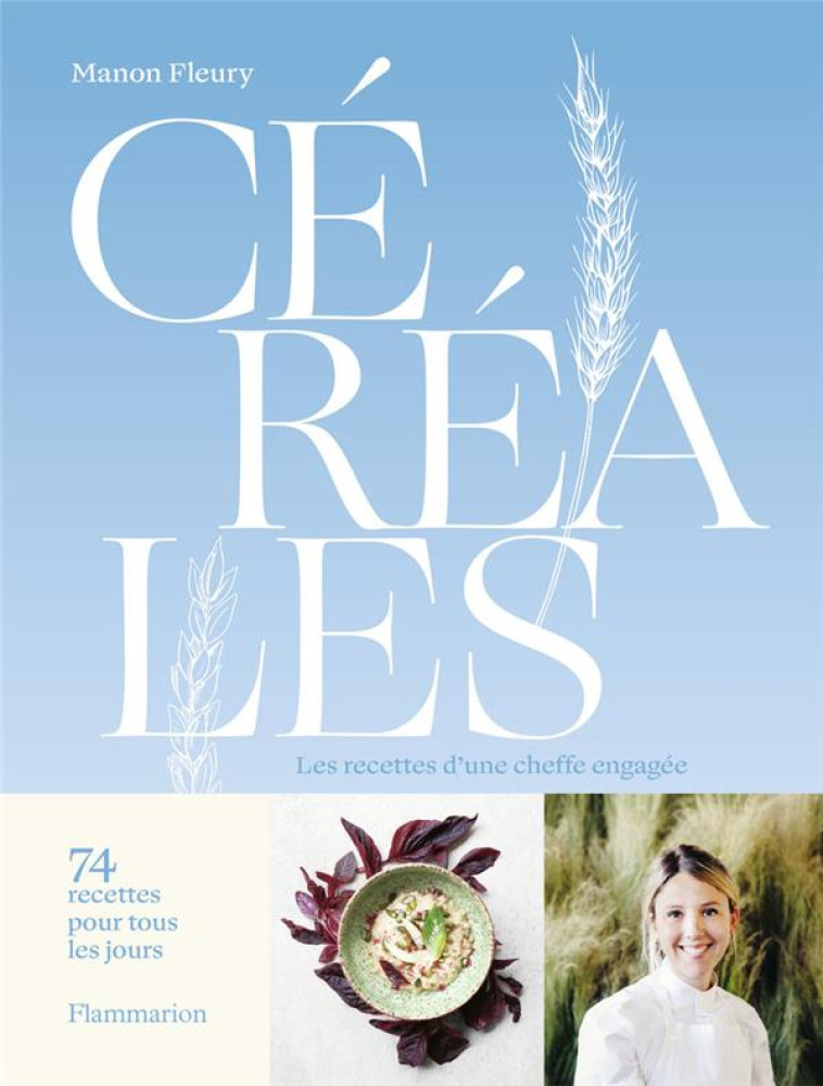 CEREALES - LES RECETTES DE MANON FLEURY - FLEURY/MILETIE - FLAMMARION