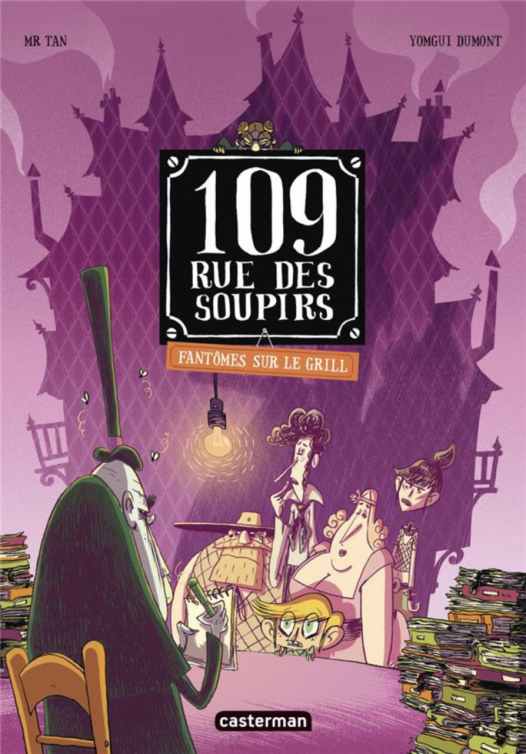 109 RUE DES SOUPIRS T2 - FANTOMES SUR LE GRILL (EDITION COULEURS) - MR TAN/DUMONT - CASTERMAN