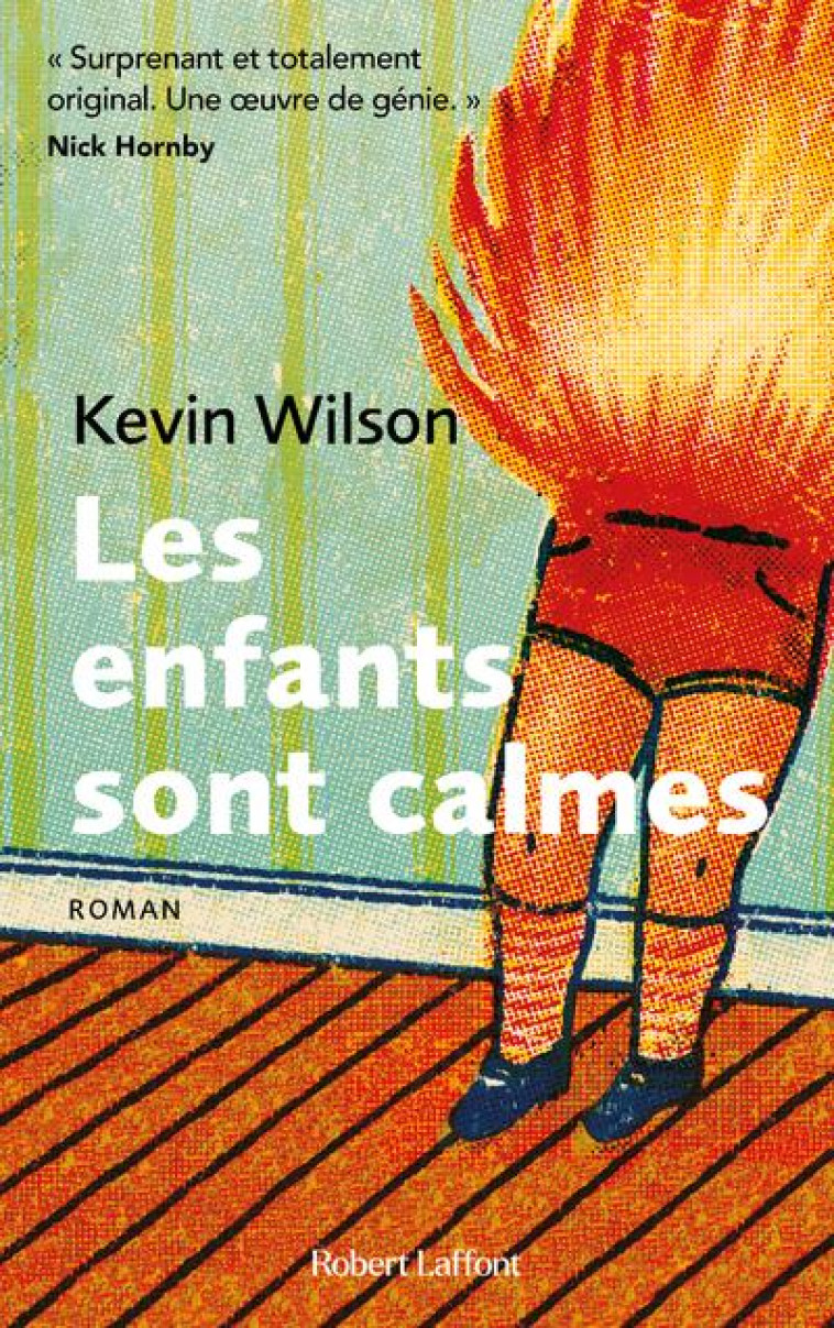 LES ENFANTS SONT CALMES - WILSON KEVIN - ROBERT LAFFONT