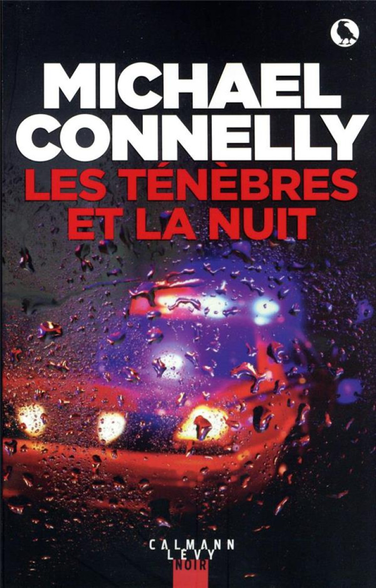 LES TENEBRES ET LA NUIT - GF - CONNELLY MICHAEL - CALMANN-LEVY