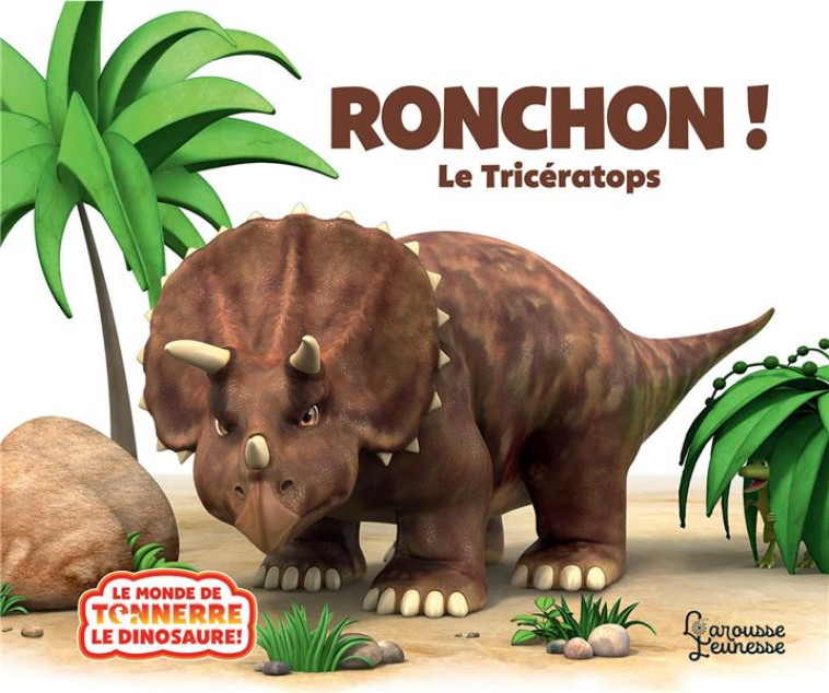 RONCHON LE TRICERATOPS NE - WILLIS/CURTIS - LAROUSSE