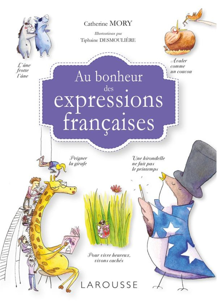 AU BONHEUR DES EXPRESSIONS FRANCAISES - MORY CATHERINE - LAROUSSE