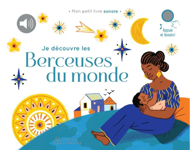 JE DECOUVRE LES BERCEUSES DU MONDE - ATTIOGBE MAGALI - DIDIER