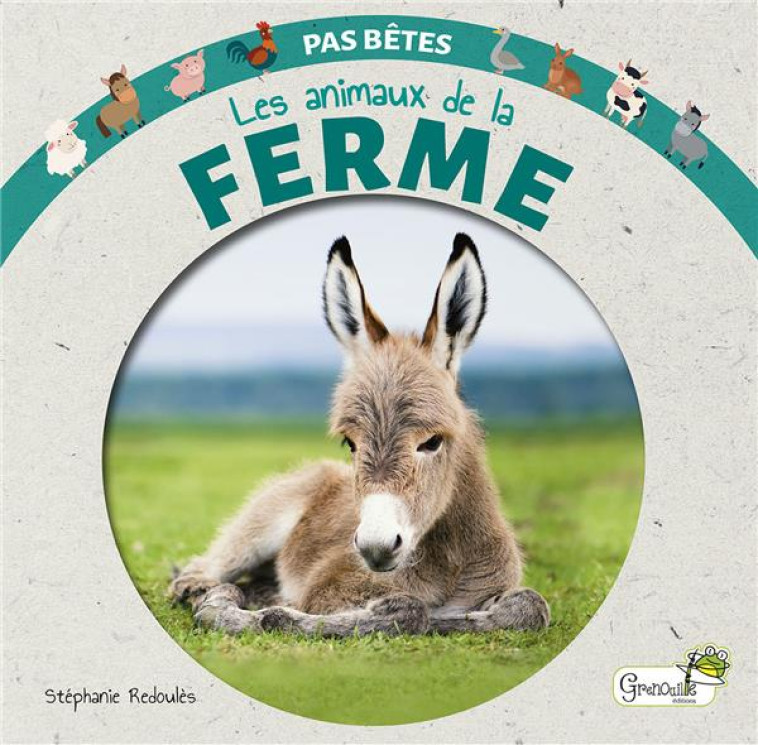 LES ANIMAUX DE LA FERME - REDOULES STEPHANIE - GRENOUILLE