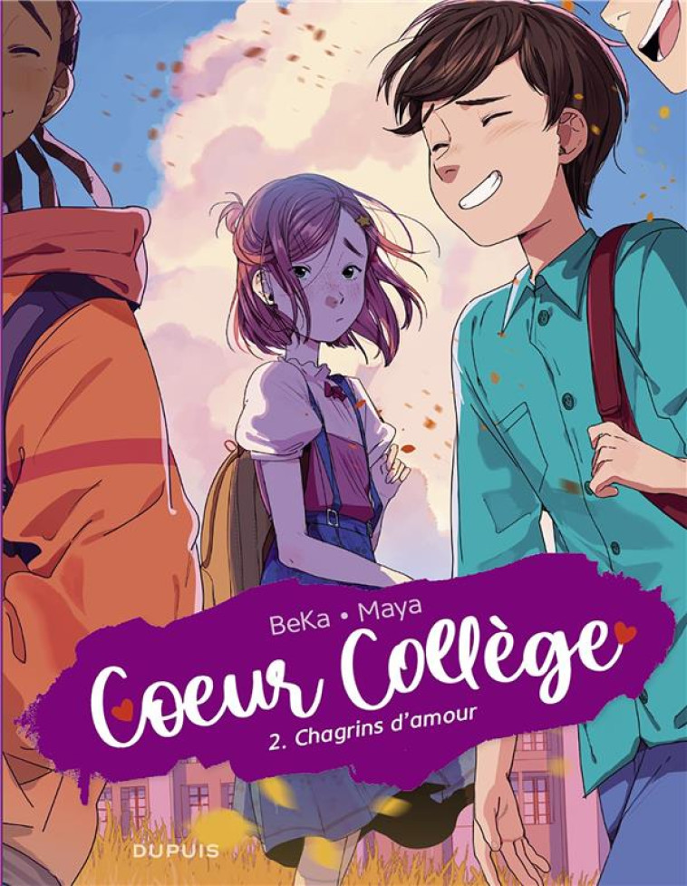 COEUR COLLEGE - TOME 2 - CHAGRINS D'AMOUR - BEKA/MAYA - DUPUIS