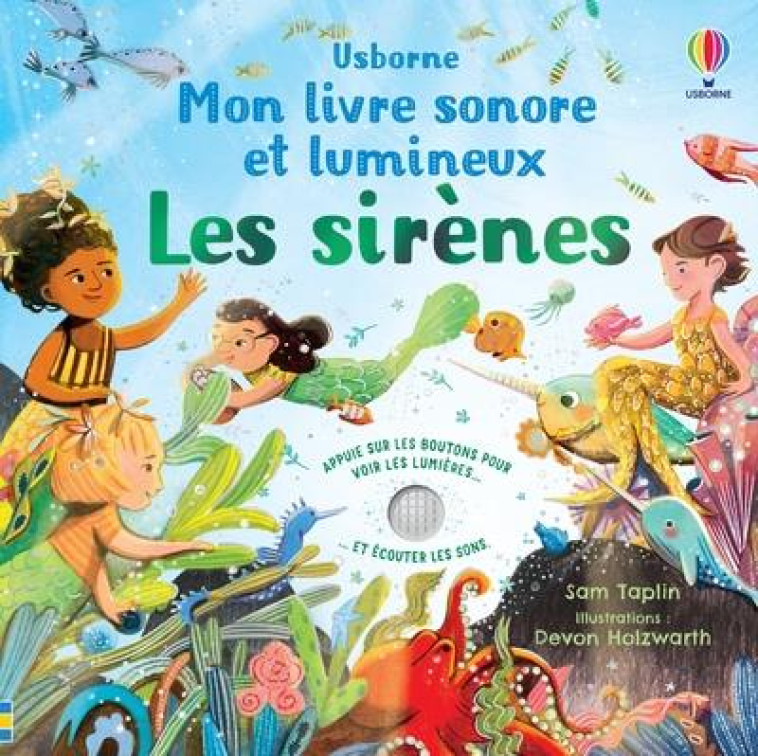 LES SIRENES - MON LIVRE SONORE ET LUMINEUX - TAPLIN/HOLZWARTH - NC