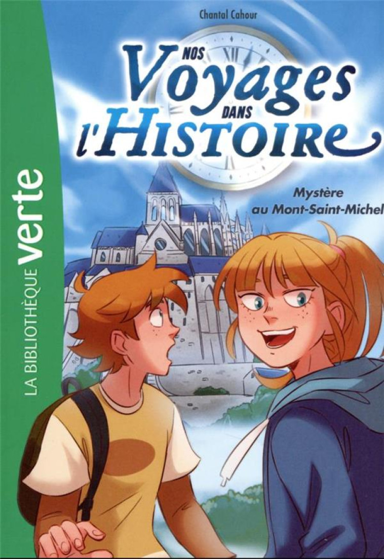 NOS VOYAGES DANS L-HISTOIRE - T03 - NOS VOYAGES DANS L-HISTOIRE 03 - LE MONT-SAINT-MICHEL - CAHOUR/DEROO - HACHETTE