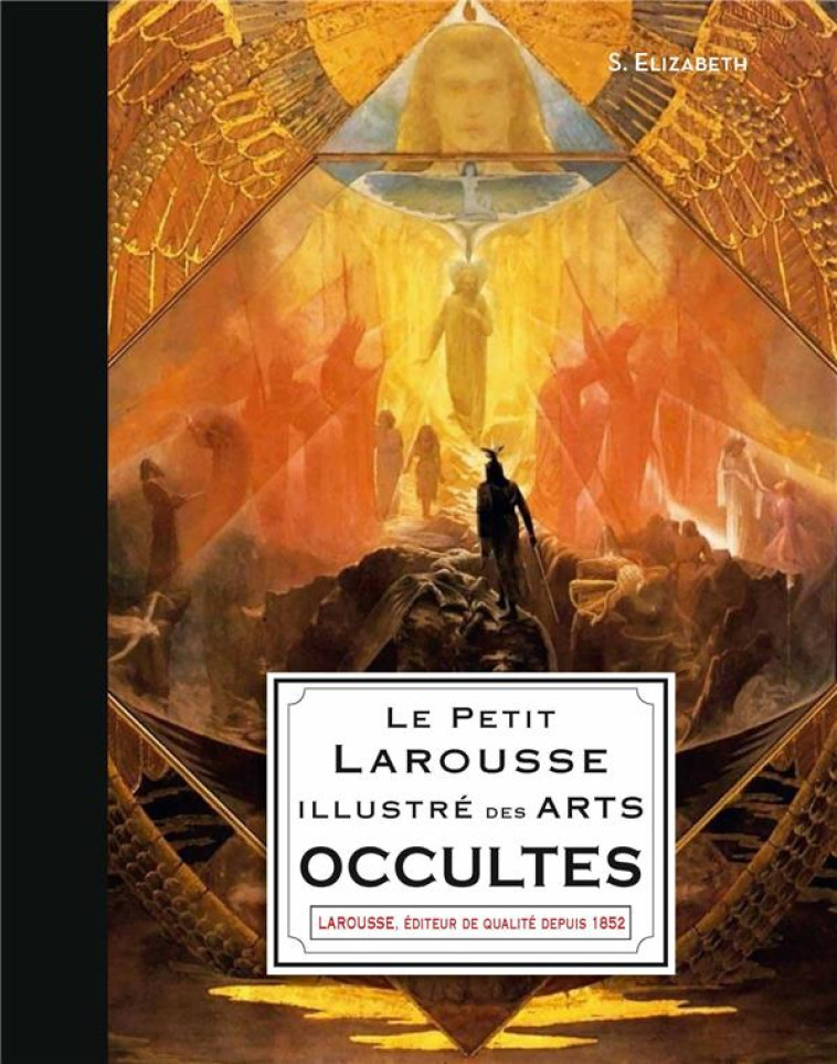 PETIT LAROUSSE ILLUSTRE DE L'ART OCCULTE - ELIZABETH S. - LAROUSSE