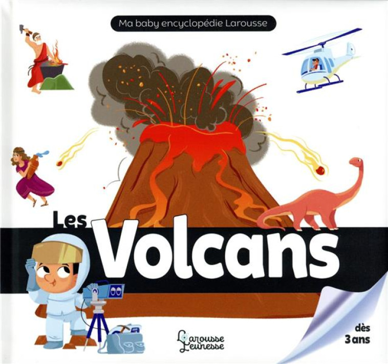 LES VOLCANS - FAIT/CERATO - LAROUSSE