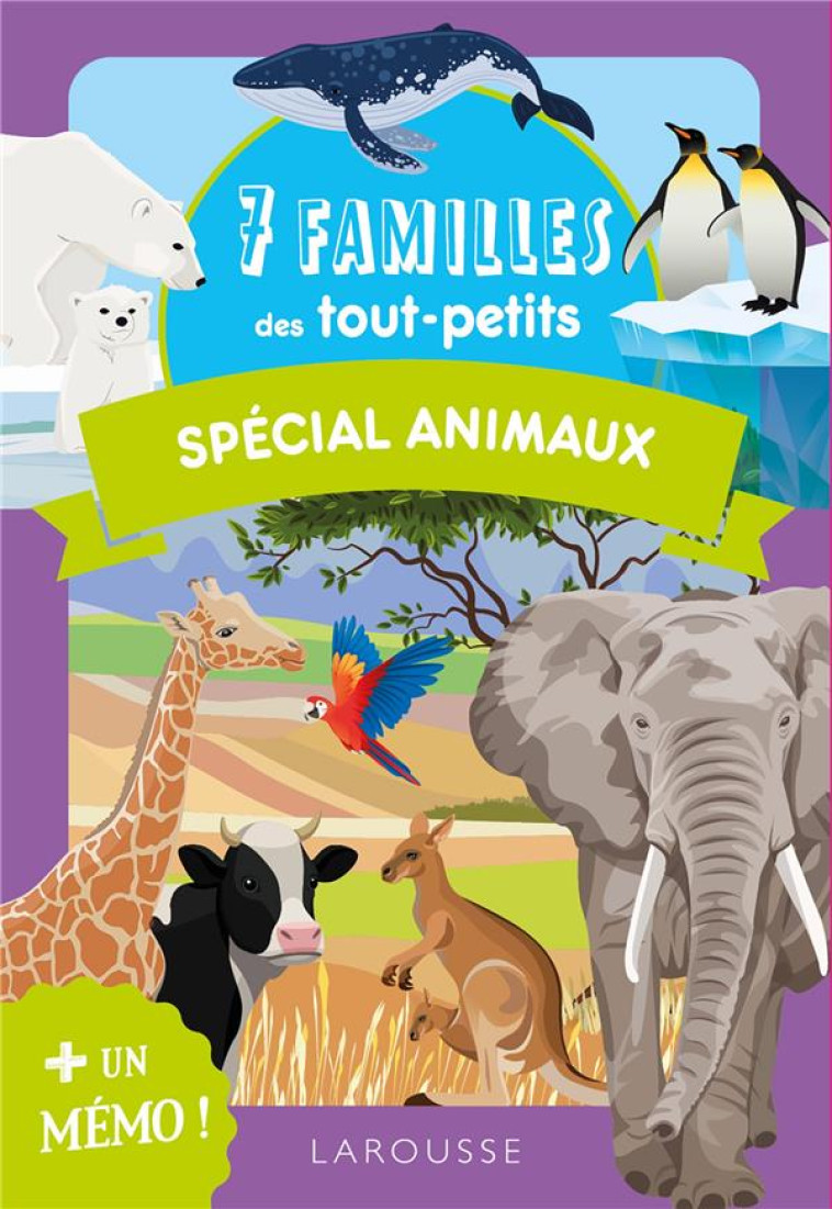 7 FAMILLES DES TOUT-PETITS - SPECIAL ANIMAUX - COLLECTIF - LAROUSSE