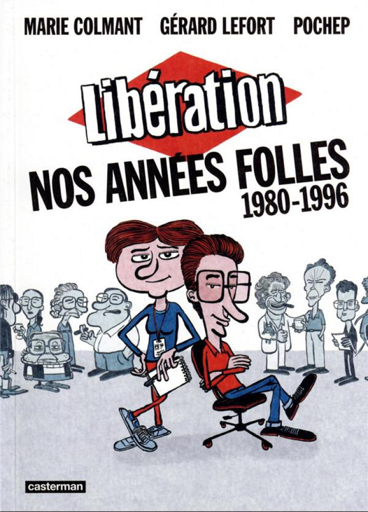 LIBERATION - NOS ANNEES FOLLES - POCHEP/COLMANT - CASTERMAN