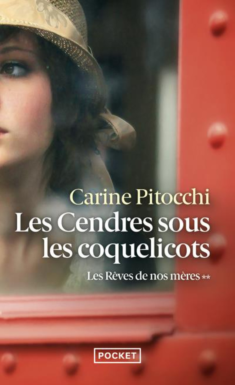 LES REVES DE NOS MERES T2 - VOL02 - LES CENDRES SOUS LES COQUELICOTS - PITOCCHI CARINE - POCKET