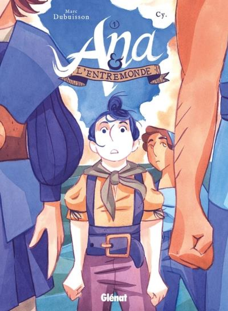 ANA ET L'ENTREMONDE - TOME 01 - PAR L'OUEST, VERS LES INDES - DUBUISSON/CY - GLENAT