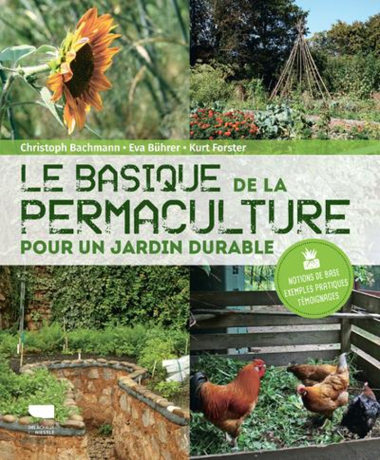 LE BASIQUE DE LA PERMACULTURE - POUR UN JARDIN DURABLE - BACHMANN/BUHRER - DELACHAUX