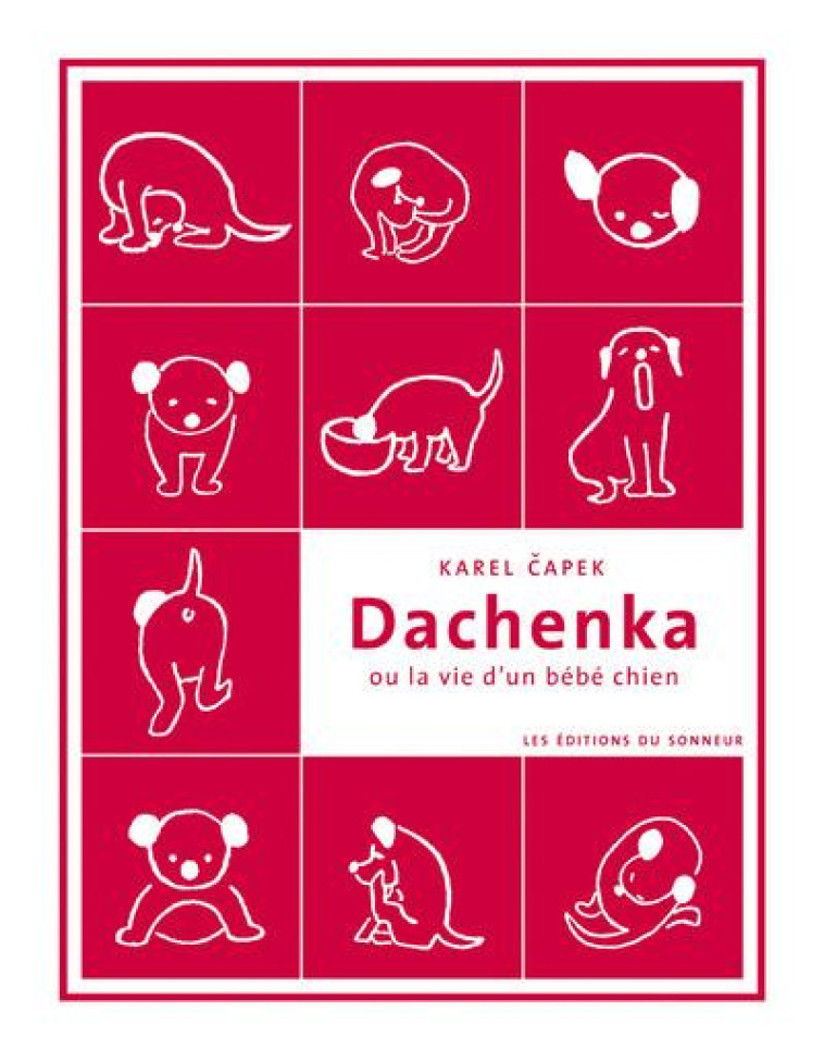 DACHENKA OU LA VIE D'UN BEBE CHIEN - CAPEK KAREL - les Ed. du Sonneur