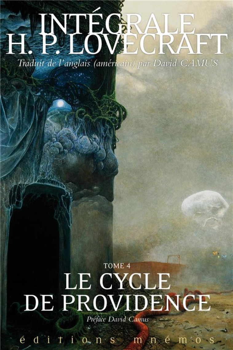 LE CYCLE DE PROVIDENCE, TOME 4. INTEGRALE LOVECRAFT - LOVECRAFT H. P. - MNEMOS