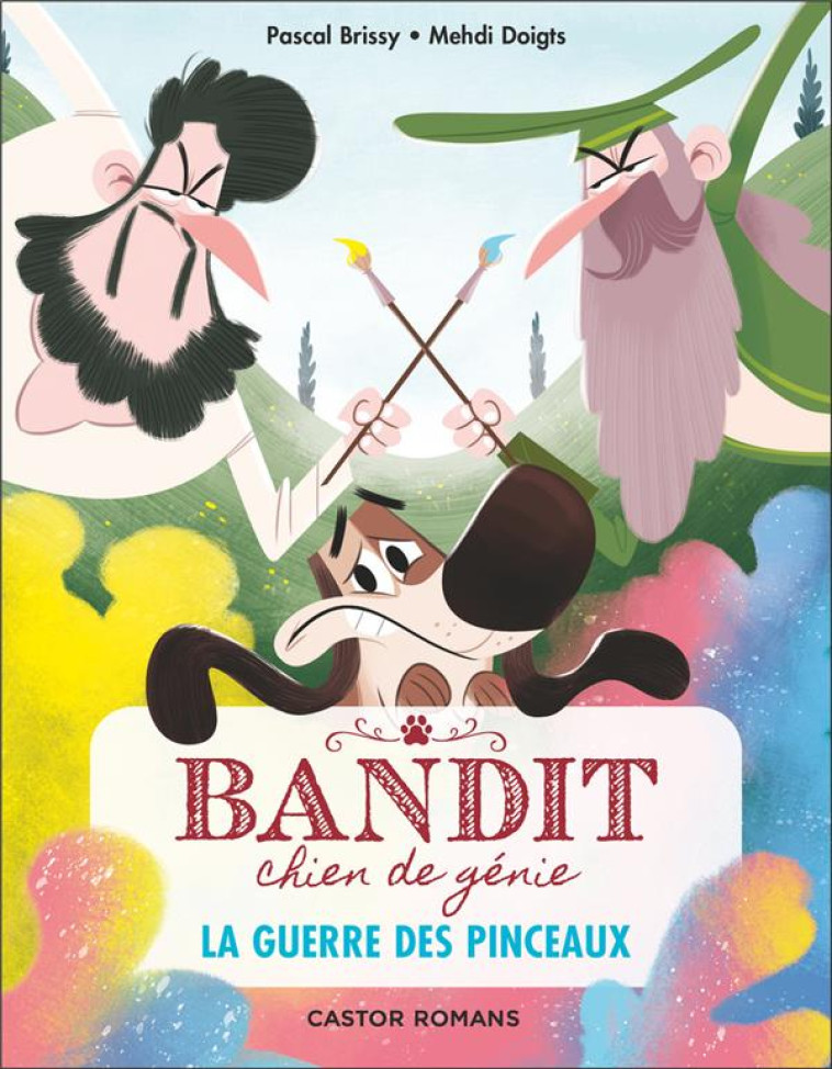 BANDIT, CHIEN DE GENIE - 6 - TITRE A VENIR - BRISSY/DOIGTS - FLAMMARION