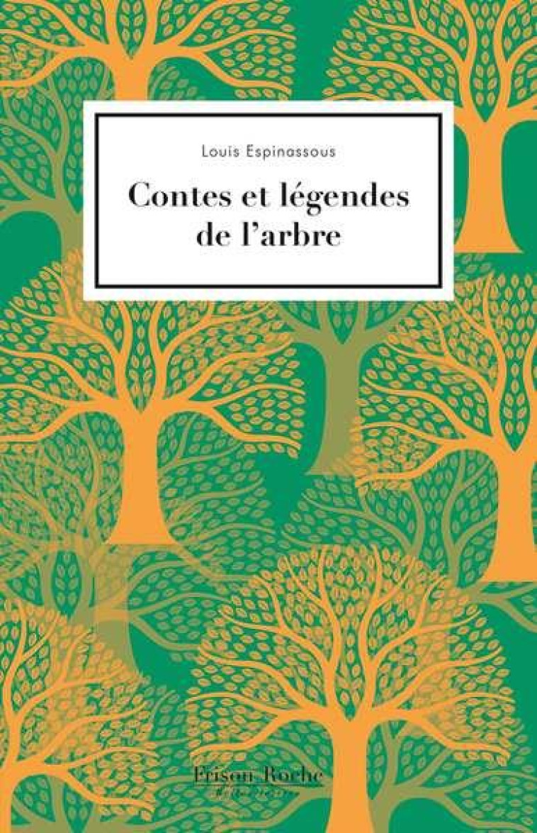 CONTES ET LEGENDES DE L'ARBRE - ESPINASSOUS LOUIS - BOOKS ON DEMAND