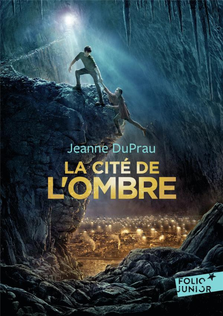 LA CITE DE L'OMBRE, LE LIVRE DU FILM - DUPRAU JEANNE - GALLIMARD