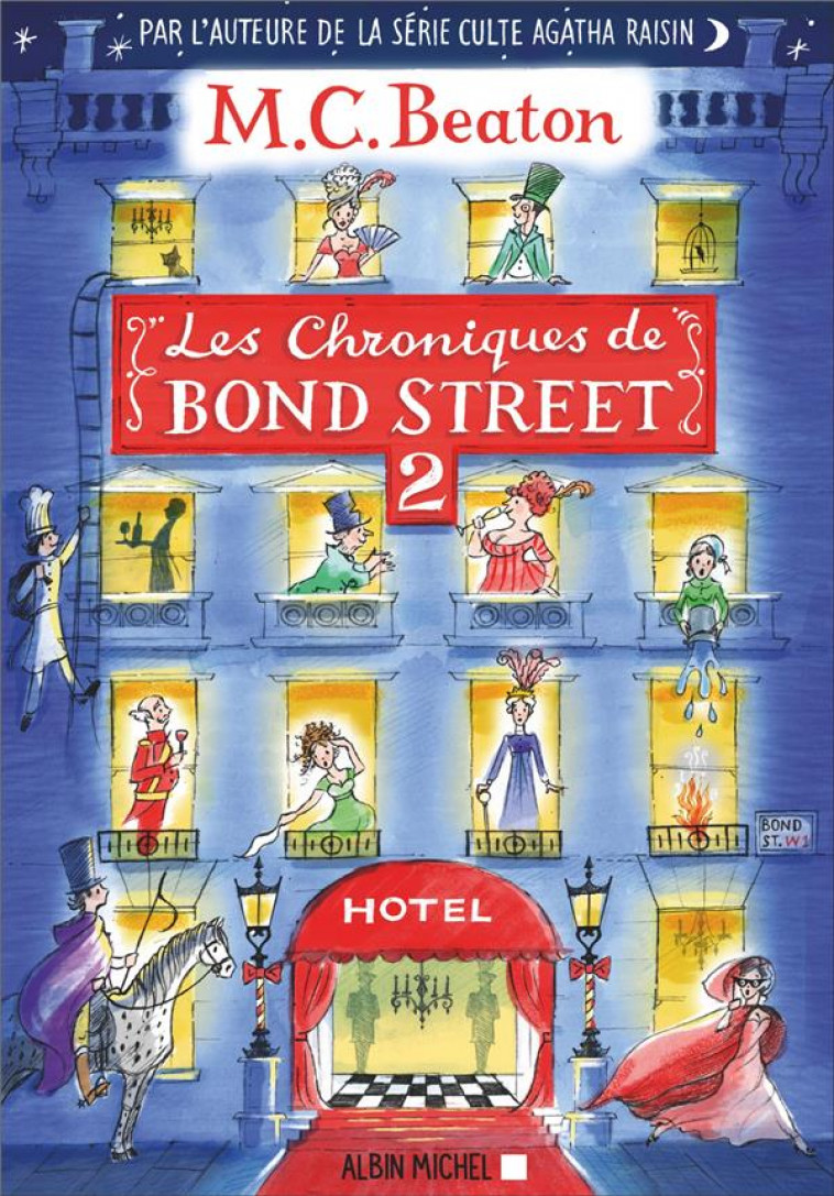 LES CHRONIQUES DE BOND STREET - TOME 2 - BEATON M. C. - ALBIN MICHEL