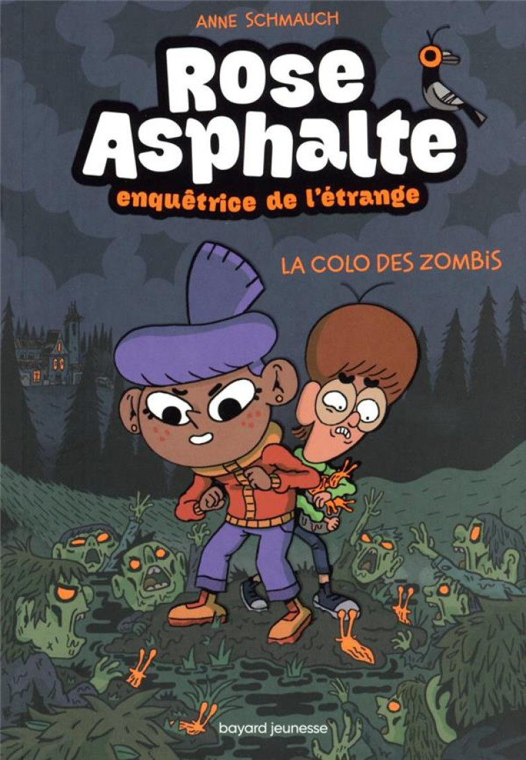 ROSE ASPHALTE, TOME 01 - LA COLO DES ZOMBIES - SCHMAUCH/MOKE - BAYARD JEUNESSE