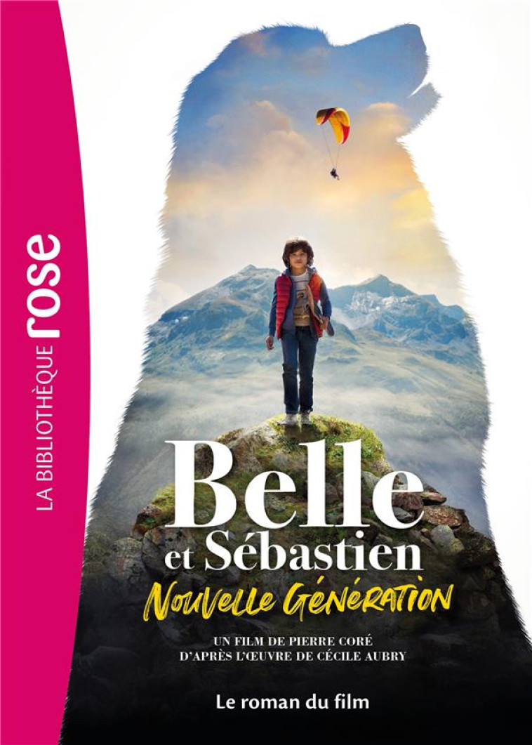 FILMS BB ROSE 8-10 - BELLE ET SEBASTIEN 4 - LE ROMAN DU FILM - XXX - HACHETTE