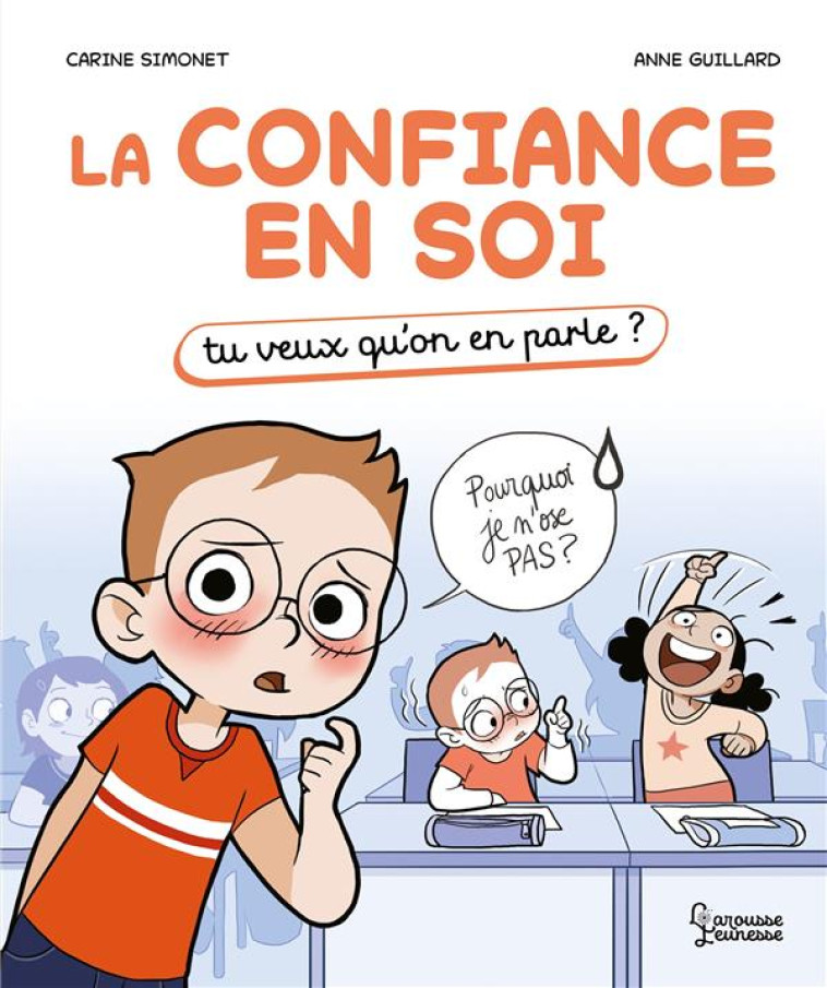 LA CONFIANCE EN SOI - TU VEUX QU'ON EN PARLE - SIMONET/GUILLARD - LAROUSSE