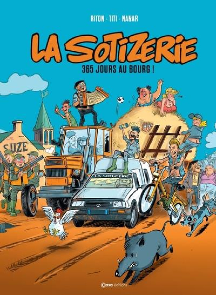 LA SOTIZERIE. 365 JOURS AU BOURG ! - RITON/TITI/NANAR - CASA