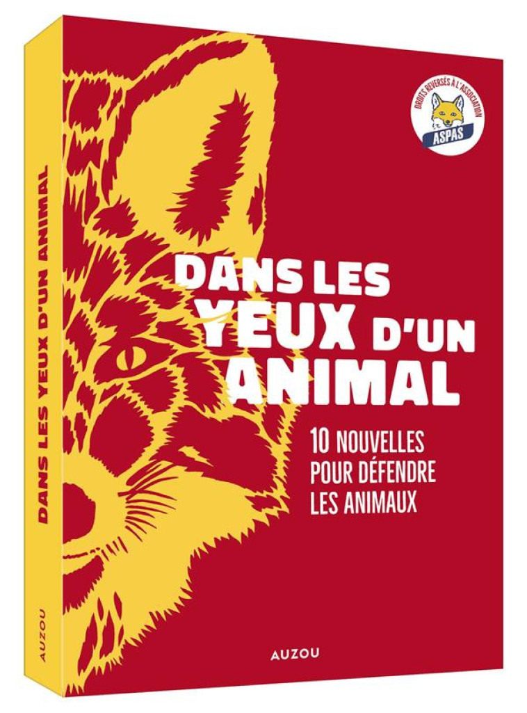 DANS LES YEUX D'UN ANIMAL- 10 POUR DEFENDRE LES ANIMAUX - ADRIANSEN/BOUSQUET - PHILIPPE AUZOU