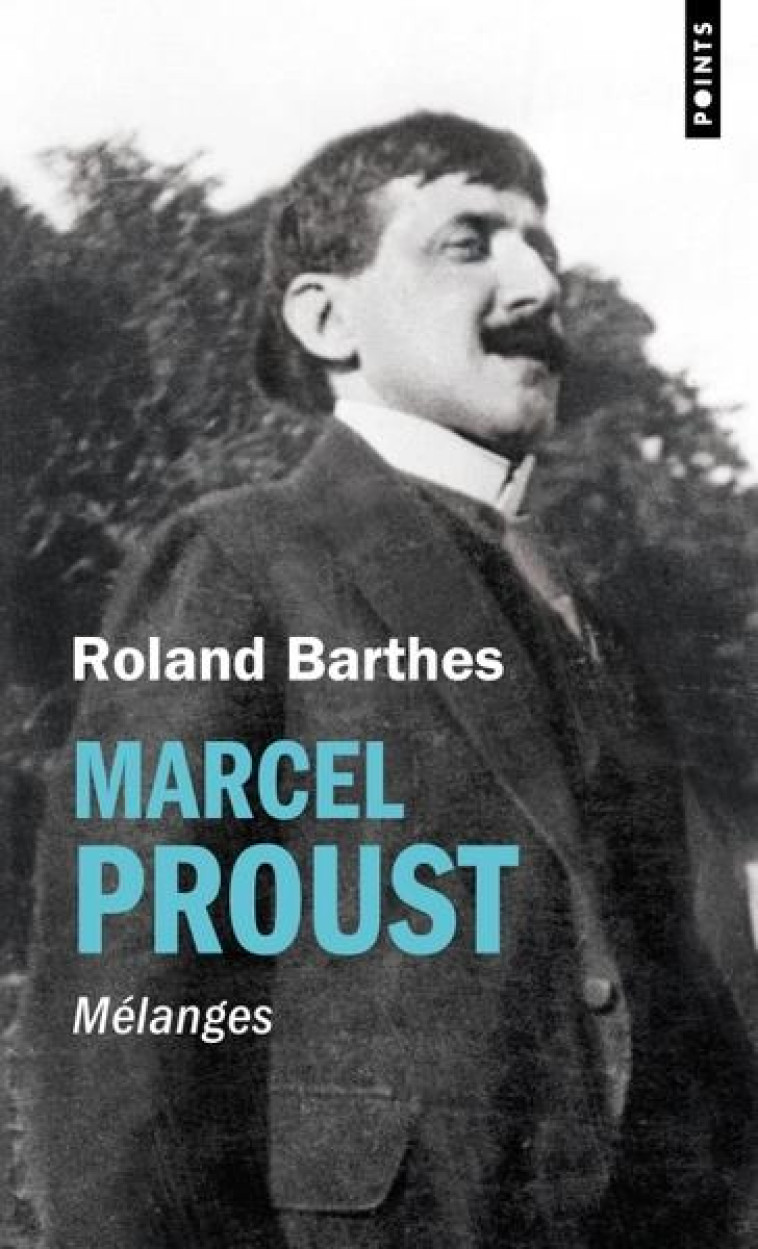 MARCEL PROUST. MELANGES - BARTHES ROLAND - POINTS