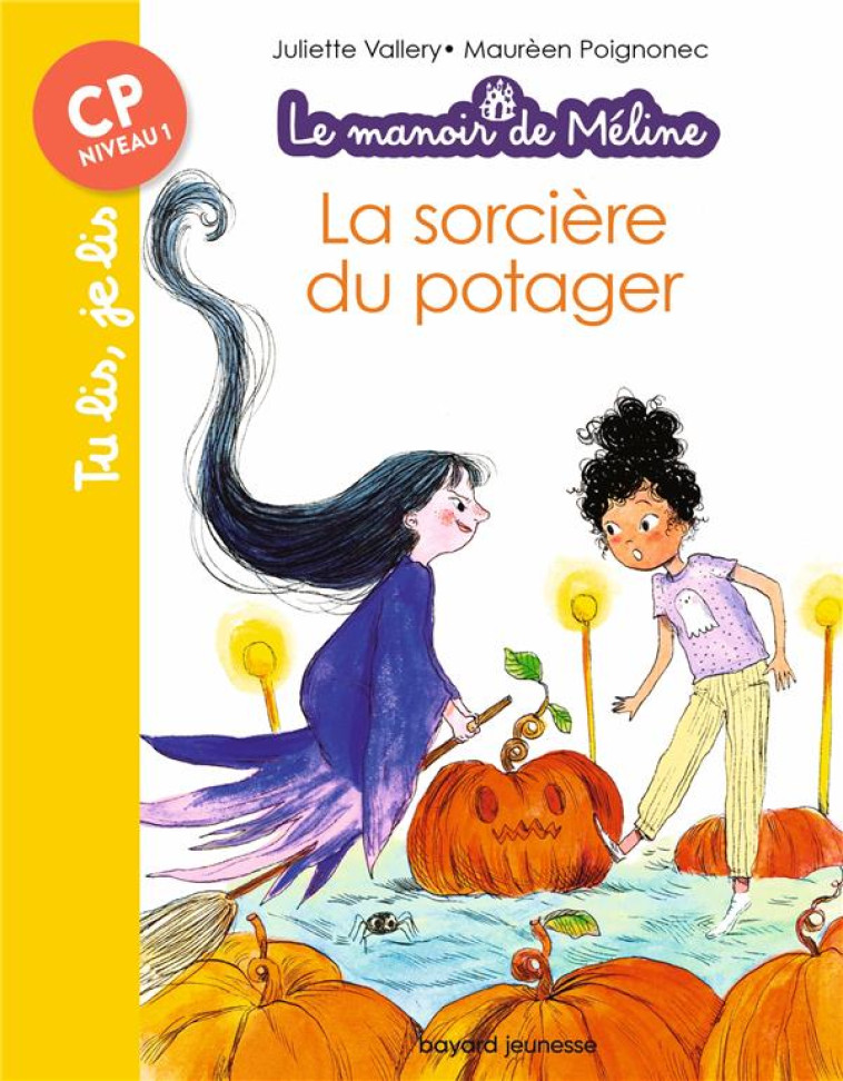 LE MANOIR DE MELINE, TOME 03 - LA SORCIERE DU POTAGER - VALLERY/POIGNONEC - BAYARD JEUNESSE