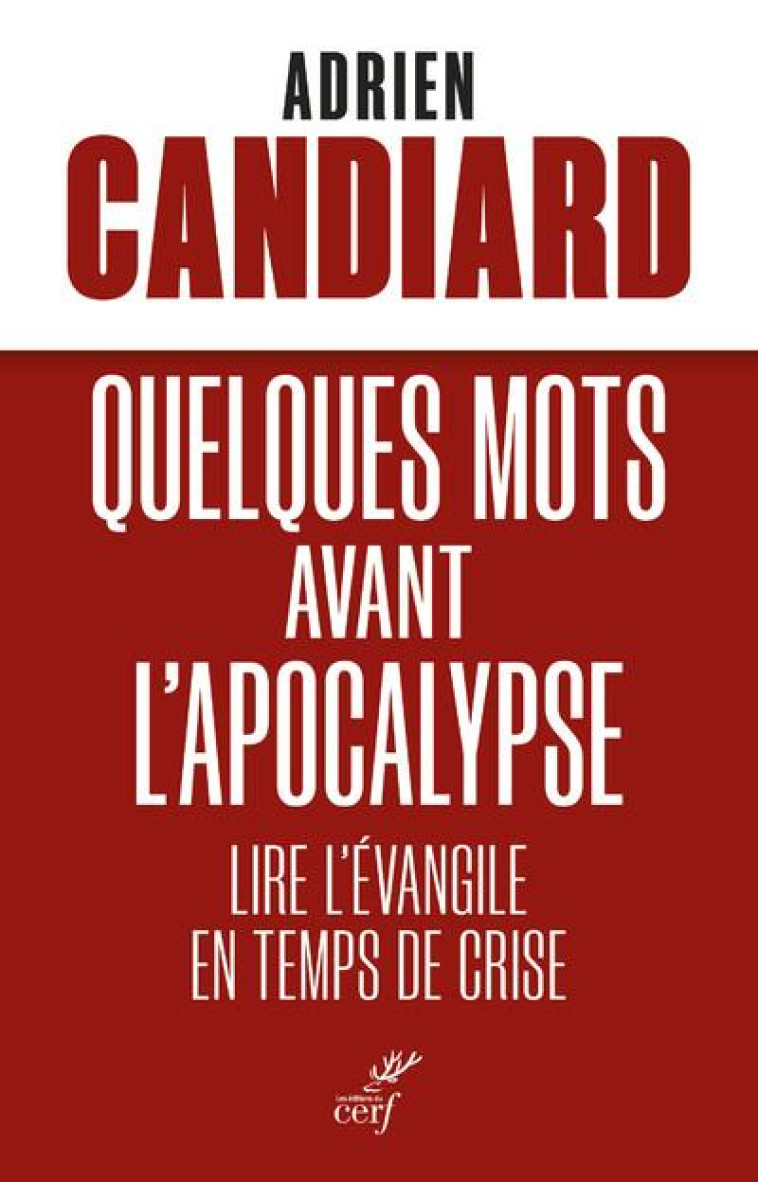 QUELQUES MOTS AVANT L'APOCALYPSE - CANDIARD ADRIEN - CERF