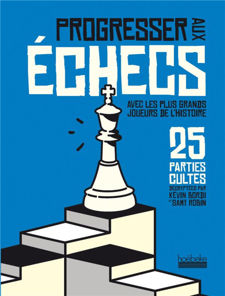 PROGRESSER AUX ECHECS EN 60 PARTIES PEDAGOGIQUES - ROBIN/BORDI - GALLIMARD