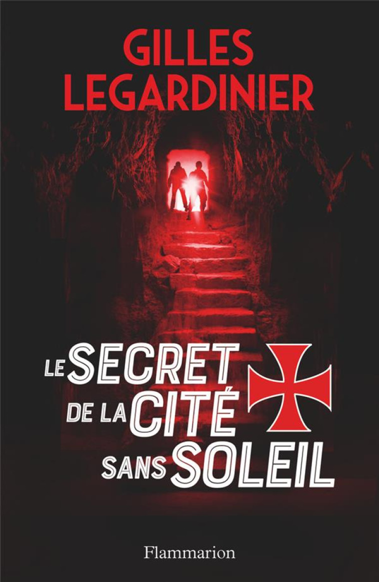 LE SECRET DE LA CIT? SANS SOLEIL - LEGARDINIER GILLES - FLAMMARION