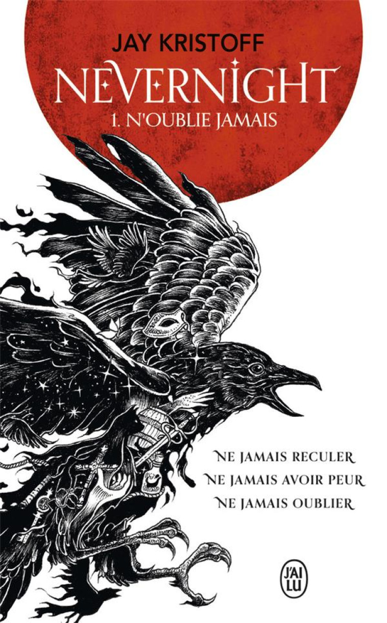 NEVERNIGHT - N'OUBLIE JAMAIS T1 - VOL01 - KRISTOFF JAY - J'AI LU