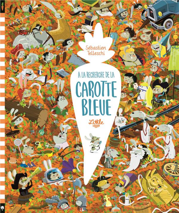 A LA RECHERCHE DE LA CAROTTE BLEUE : L'HIST OIRE - TELLESCHI SEBASTIEN - Little Urban