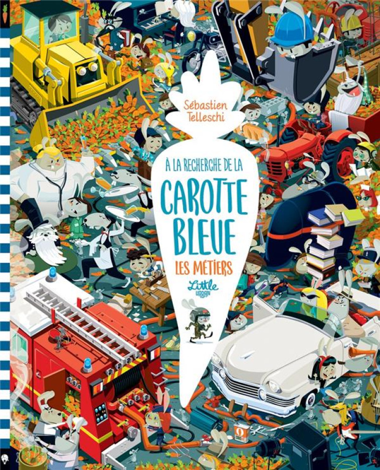 RECHERCHE  CAROTTE BLEUE : LES METIERS - TELLESCHI SEBASTIEN - Little Urban