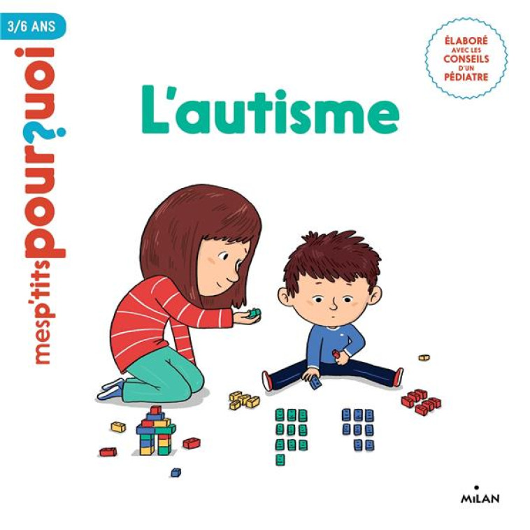 L'AUTISME P'TITS POURQUOI - CATHALA/BASIL - MILAN