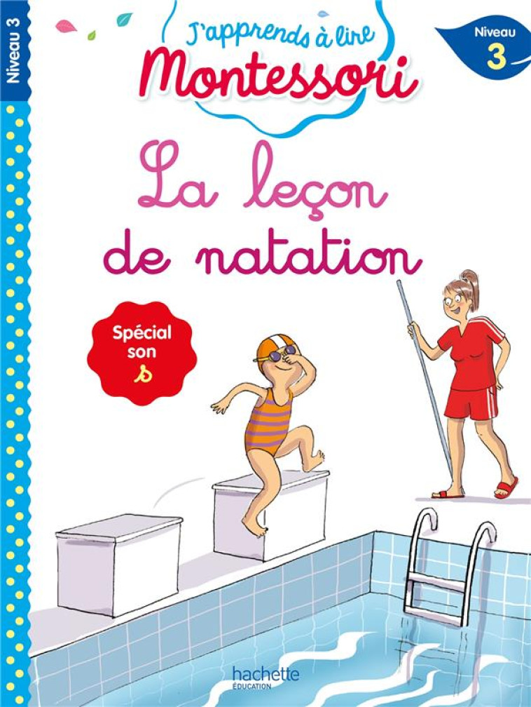 LA LECON DE NATATION - J'APPRENDS A LIRE MONTESSORI - JOUENNE/DOUMONT - HACHETTE