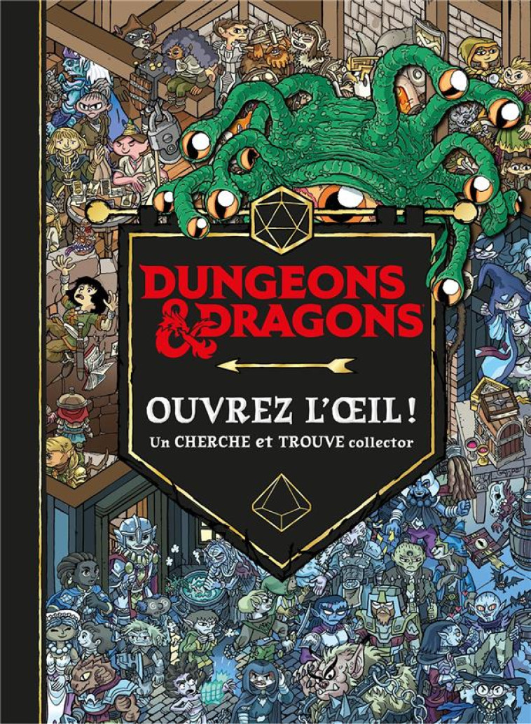 DONJONS ET DRAGONS - OUVREZ L'OEIL ! UN CHERCHE ET TROUVE COLLECTOR - COLLECTIF - LAROUSSE