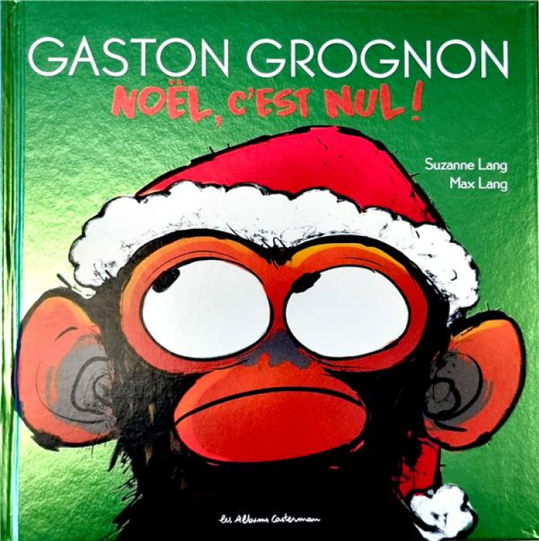 GASTON GROGNON 4 - NOEL, C'EST NUL ! - LANG - CASTERMAN