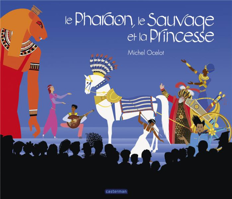 LE PHARAON, LE SAUVAGE ET LA PRINCESSE (INTEGRALE) (TP) - OCELOT - CASTERMAN