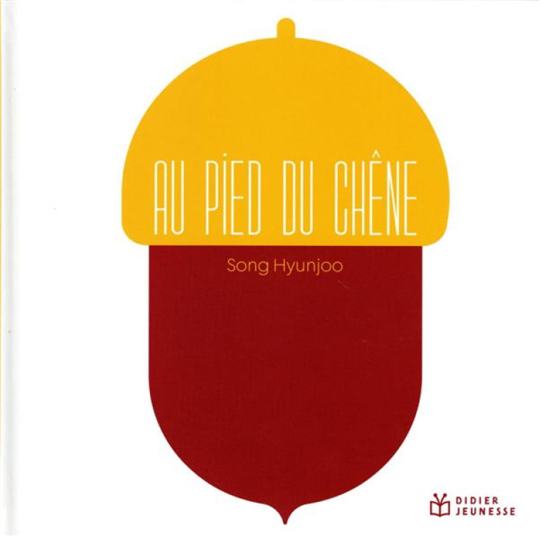 A U PIED DU CHENE - HYUNJOO SONG - DIDIER